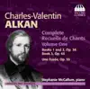 Stephanie McCallum - Alkan: Complete Recueils de Chants, Vol. 1